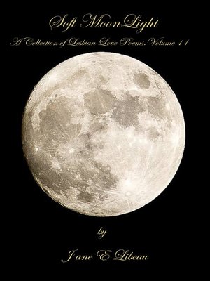 cover image of Soft Moonlight. a Collection of Lesbian Love Poems.Volume II